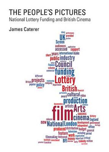 Cover image for The People's Pictures: National Lottery Funding and British Cinema