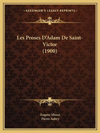 Cover image for Les Proses D'Adam de Saint-Victor (1900)