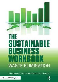 Cover image for The Sustainable Business WorkBook: Waste Elimination