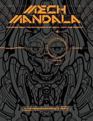 Cover image for Mech Mandala: Coloring Book for Enthusiasts of Mech, Tech and Robots