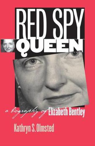 Cover image for Red Spy Queen: A Biography of Elizabeth Bentley