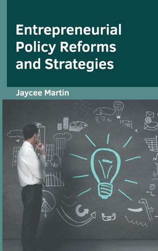 Cover image for Entrepreneurial Policy Reforms and Strategies