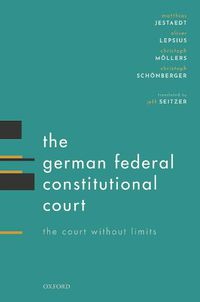 Cover image for The German Federal Constitutional Court: The Court Without Limits