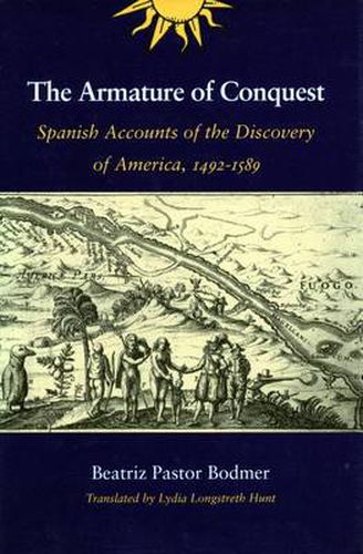 Cover image for The Armature of Conquest: Spanish Accounts of the Discovery of America, 1492-1589