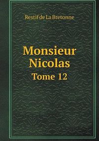 Cover image for Monsieur Nicolas Tome 12