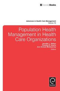 Cover image for Population Health Management in Health Care Organizations