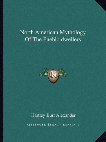 Cover image for North American Mythology of the Pueblo Dwellers