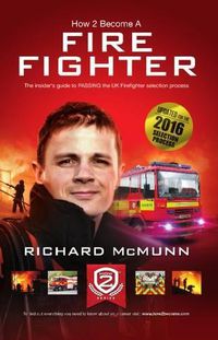 Cover image for How to Become a Firefighter: The Ultimate Insider's Guide: 1