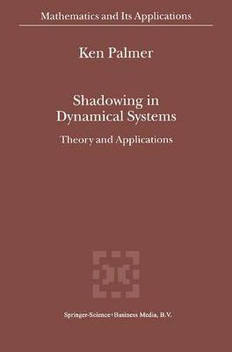 Cover image for Shadowing in Dynamical Systems: Theory and Applications