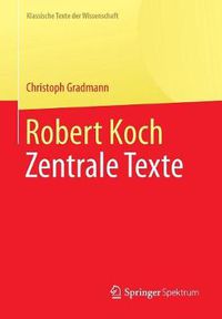 Cover image for Robert Koch: Zentrale Texte