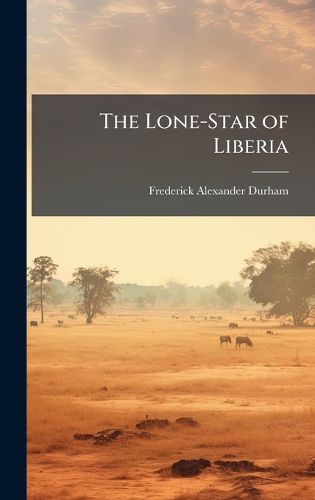 Cover image for The Lone-Star of Liberia