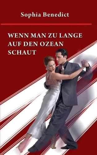 Cover image for Wenn man zu lange auf den Ozean schaut: Roman