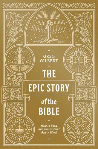 Cover image for The Epic Story of the Bible: How to Read and Understand God's Word