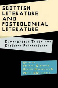 Cover image for Scottish Literature and Postcolonial Literature: Comparative Texts and Critical Perspectives
