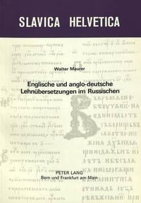 Cover image for Englische Und Anglo-Deutsche Lehnuebersetzungen Im Russischen