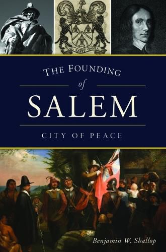 Cover image for The Founding of Salem: City of Peace