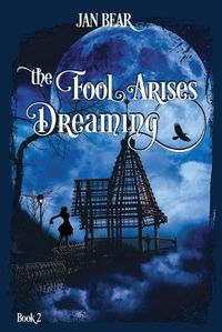 Cover image for The Fool Arises Dreaming