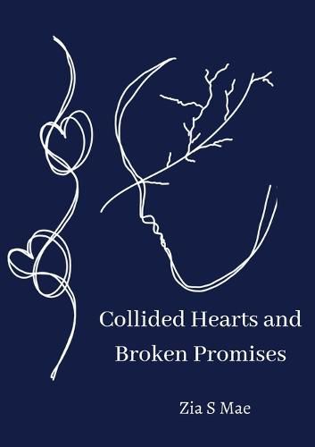 Cover image for Collided Hearts and Broken Promises