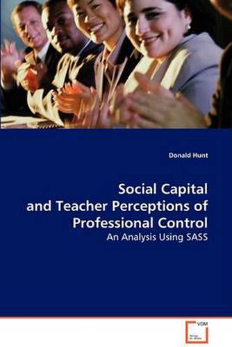 Cover image for Social Capital and Teacher Perceptions of Professional Control