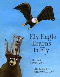 Cover image for Ely Eagle Learns to Fly