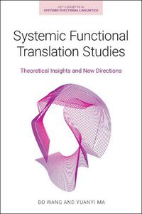 Cover image for Systemic Functional Translation Studies: Theoretical Insights and New Directions