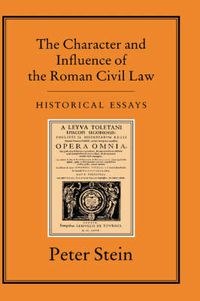 Cover image for CHARACTER & INFLUENCE OF THE ROMAN LAW