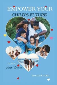 Cover image for Empower Your Child's Future