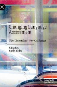 Cover image for Changing Language Assessment: New Dimensions, New Challenges