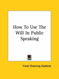 Cover image for How to Use the Will in Public Speaking