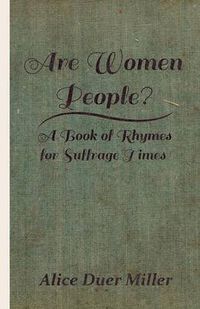 Cover image for Are Women People? - A Book Of Rhymes For Suffrage Times