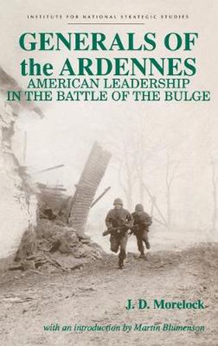 Cover image for Generals of the Ardennes: American Leadership in the Battle of the Bulge