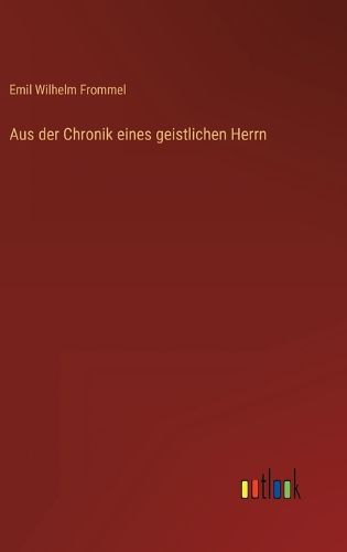 Cover image for Aus der Chronik eines geistlichen Herrn