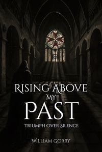 Cover image for Rising Above My Past