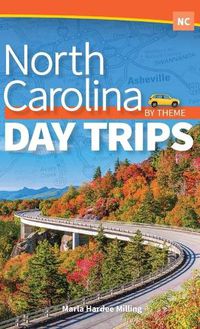 Cover image for North Carolina Day Trips by Theme