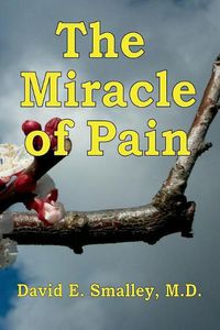 Cover image for The Miracle of Pain