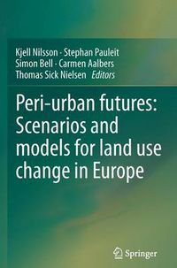 Cover image for Peri-urban futures: Scenarios and models for land use change in Europe