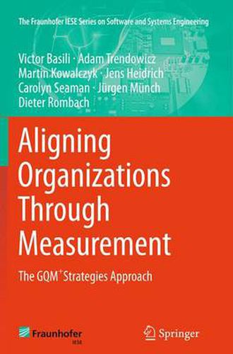 Cover image for Aligning Organizations Through Measurement: The GQM+Strategies Approach