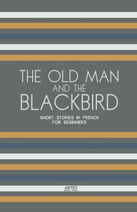 Cover image for The Old Man and the Blackbird