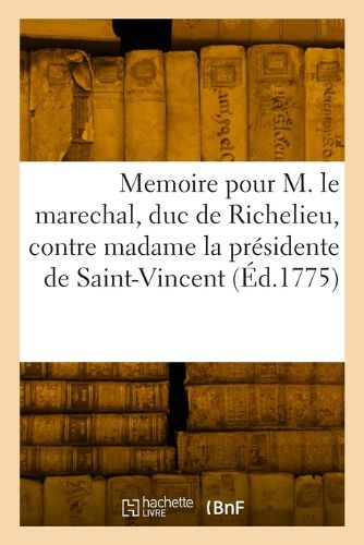 Cover image for Memoire pour M. le marechal, duc de Richelieu, pair de France