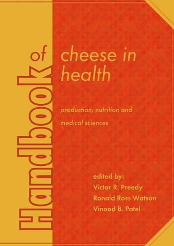 Cover image for Handbook of Cheese in Health: Production, Nutrition and Medical Sciences