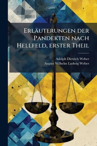Cover image for Erl Uterungen Der Pandekten Nach Hellfeld, Volume 1