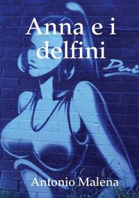 Cover image for Anna E I Delfini