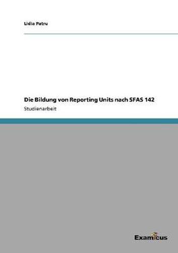 Cover image for Die Bildung von Reporting Units nach SFAS 142