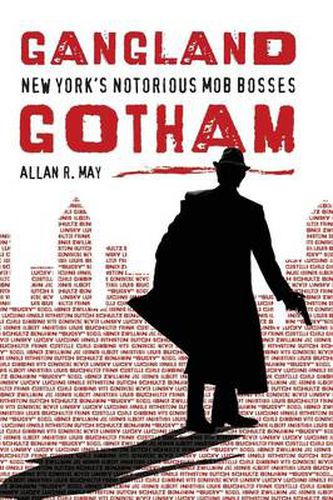 Cover image for Gangland Gotham: New York's Notorious Mob Bosses