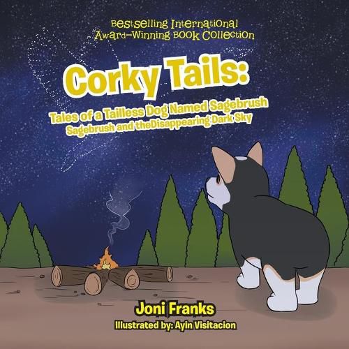 Corky Tails: Tales of a Tailless Dog Named Sagebrush: Sagebrush and the Disappearing Dark Sky