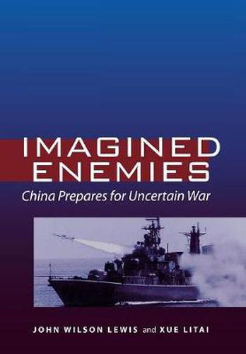 Cover image for Imagined Enemies: China Prepares for Uncertain War