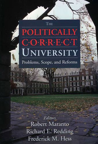 The Politically Correct University: Problems, Scope, and Reforms