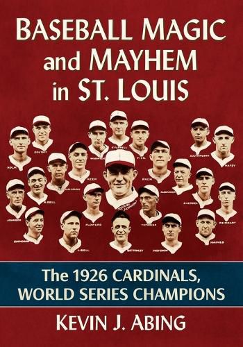 Cover image for Baseball Magic and Mayhem in St. Louis