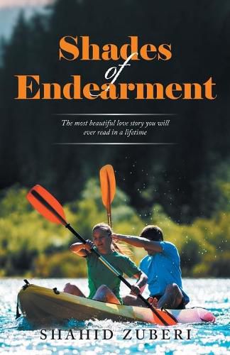 Cover image for Shades of Endearment: The Most Beautiful Love Story You Will Ever Read in a Lifetime