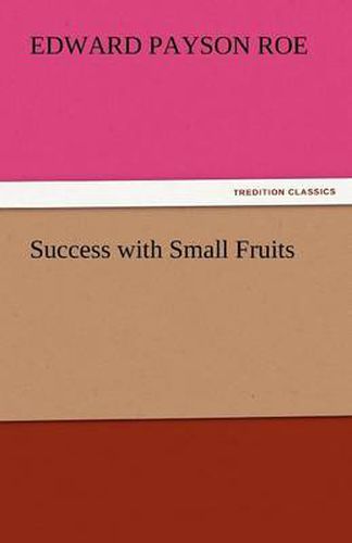 Cover image for Success with Small Fruits